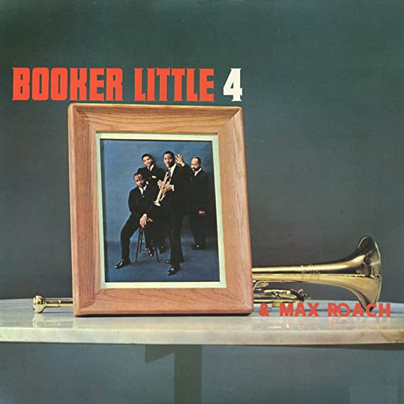 Booker Little 4 and Max Roach
