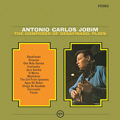 Antonio Carlos Jobim_The Composer of Desafinado Plays