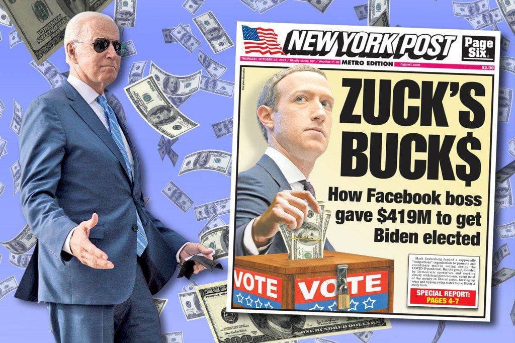 ZUCK’S BUCKS： Facebook Boss spent $419mn on key Biden swing areas for 2020 election (New York Post Report)